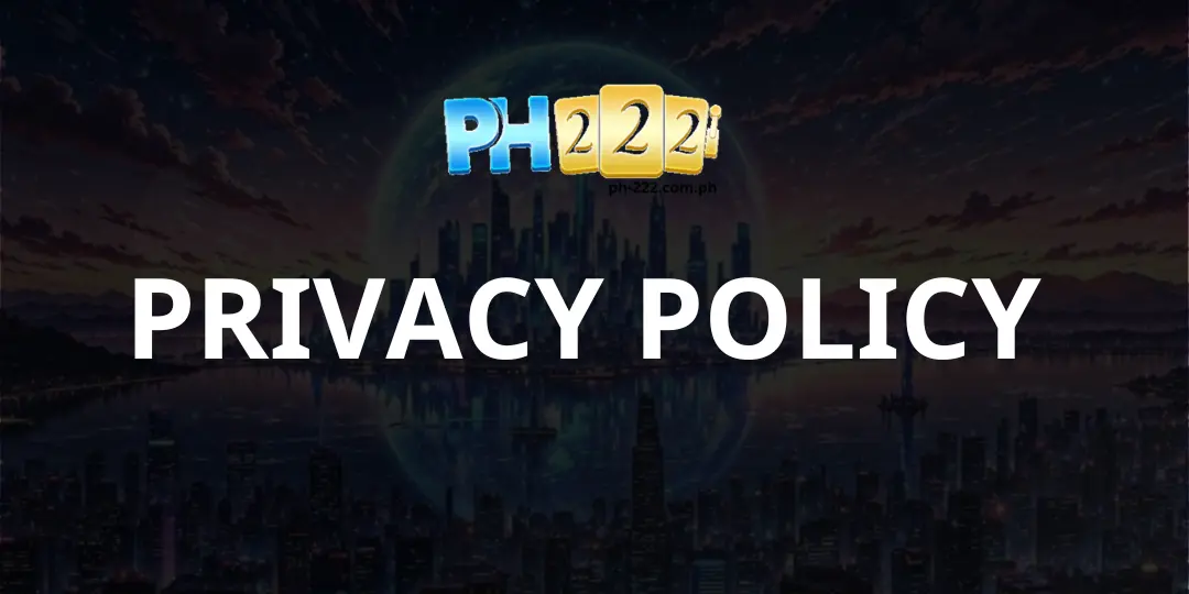 PRIVACY POLICY ph222