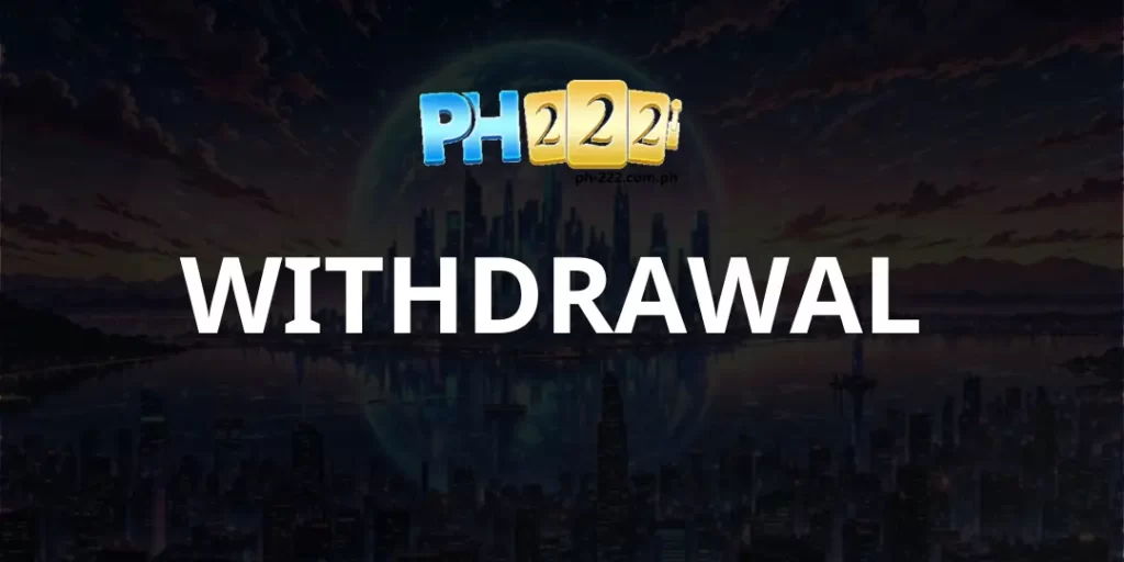 Withdrawal ph222